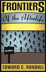 Frontiers of the Afterlife