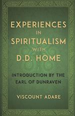 Experiences in Spiritualism with D D Home