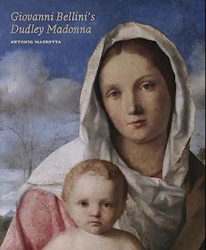 Giovanni Bellini's Dudley Madonna