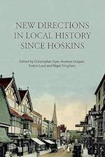 New Directions in Local History Since Hoskins