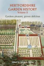 Hertfordshire Garden History, Volume 2