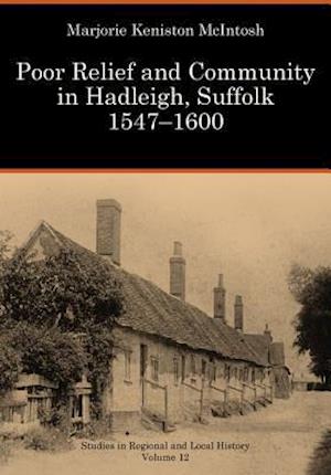 Poor Relief and Community in Hadleigh, Suffolk, 1547-1600