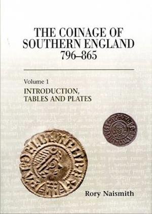The Coinage of Southern England 796-865