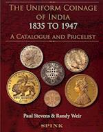 The Uniform Coinage of India 1835-1947