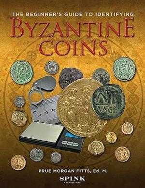 Fitts, P: Beginner's Guide to Identifying Byzantine Coins