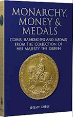Monarchy, Money & Medals