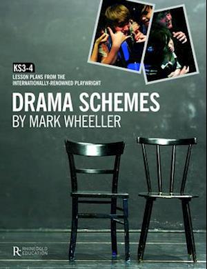Mark Wheeller Drama Schemes - Key Stage 3-4