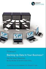 Thinking of...Backing Up Data In Your Business? Ask the Smart Questions