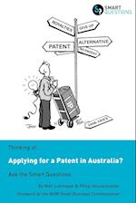 Thinking of...Applying for a Patent in Australia? Ask the Smart Questions