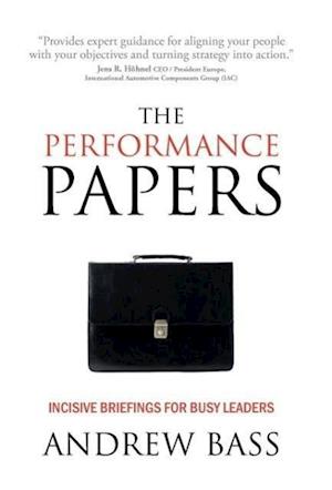 The Performance Papers - Incisive Briefings for Busy Leaders