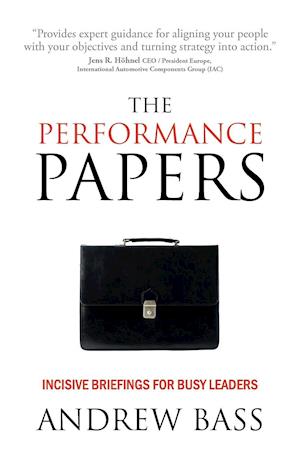 The Performance Papers - Incisive Briefings for Busy Leaders