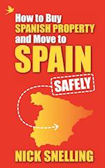 How to Buy Spanish Property and Move to Spain ... Safely