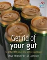 Get rid of your gut