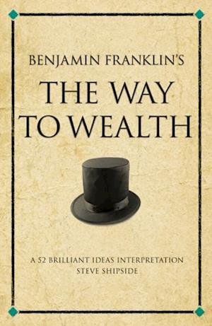 Benjamin Franklin's The way to wealth