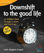 Downshift to the good life