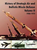 History of Strategic and Ballistic Missle Defense, Volume II