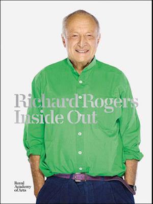 Richard Rogers Inside Out