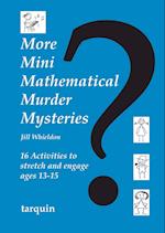 More Mini Mathematical Murder Mysteries