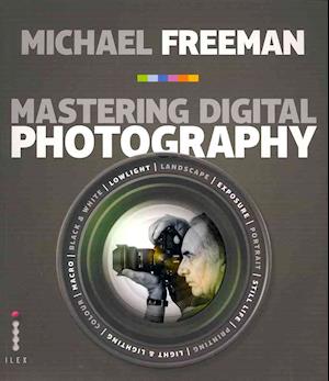 Mastering Digital Photography