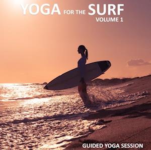 Yoga for the Surf  - Yoga 2 Hear