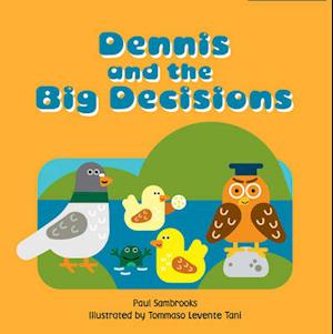 Dennis and the Big Decisions