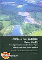 Archaeological landscapes of east London