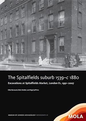 ?The Spitalfields suburb 1539–c 1880