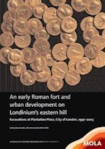 ?An early Roman fort and urban development on Londinium’s eastern hill