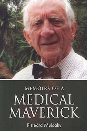 Memoirs of a Medical Maverick