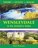 Wensleydale in the Yorkshire Dales (Short Scenic Walks)
