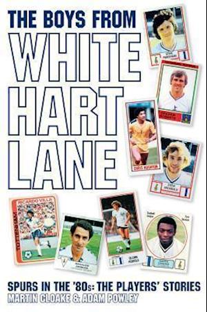 Adam Powley:  The Boys From White Hart Lane