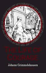 Life of Courage: the notorious whore, thief and vagabond
