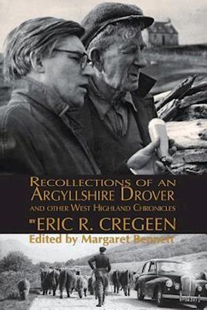 'recollections of an Argyllshire Drover' and Other West Highland Chronicles