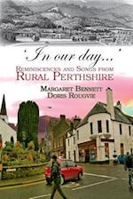 'In our day...': Reminiscences and Songs from Rural Perthshire 