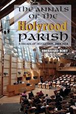 The Annals of the Holyrood Parish: A Decade of Devolution 2004-2014 