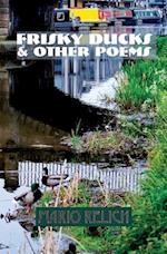 Frisky Ducks & Other Poems