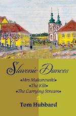 Slavonic Dances: Mrs Makarowski - The Kilt - The Carrying Stream 