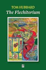 The Flechitorium: Ballads, Gaitherins, a Legend and a Tale from the fowk's Republic of Fife 