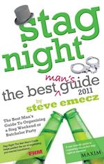 Stag Night 2011 - The Best Mans Guide to Organising Stag Weekends and Batchelor Parties