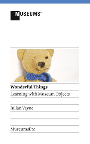 Wonderful Things - Learning with Museum Objects