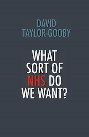 What Sort of Nhs Do We Want?