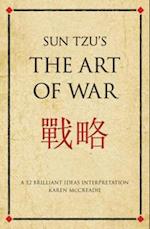 Sun Tzu's The Art of War : A 52 brilliant ideas interpretation