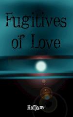 Fugitives of Love
