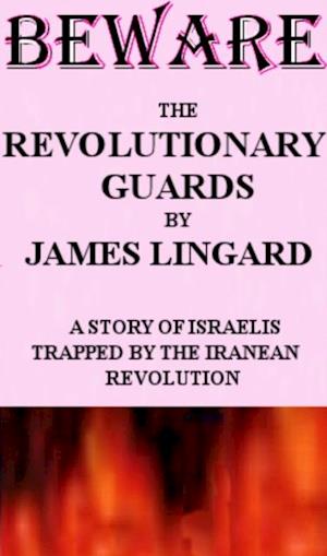 Beware the Revolutionary Guards