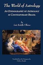 The World of Astrology: An Ethnography of Astrology in Contemporary Brazil 