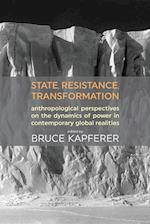 State, Resistance, Transformation