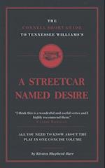 The Connell Short Guide To Tennesee Williams's A Streetcar Named Desire