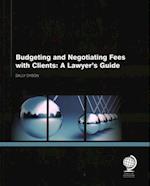 Budgeting and Negotiating Fees with Clients