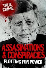 Assassinations and Conspiracies : Plotting For Power