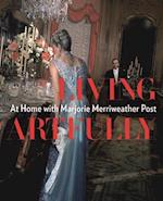 Living Artfully: At Home with Merriweather Post